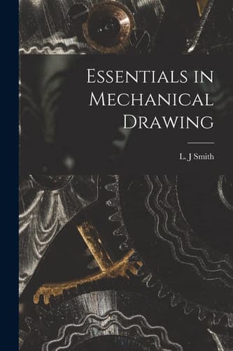 Cover of Essentials in Mechanical Drawing [microform]