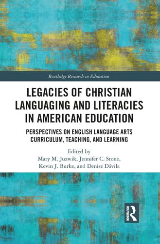Cover of Legacies of Christian Languaging and Literacies in American Education
