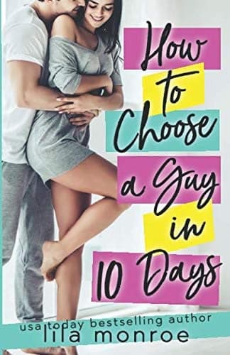 Cover of How to Choose a Guy in 10 Days