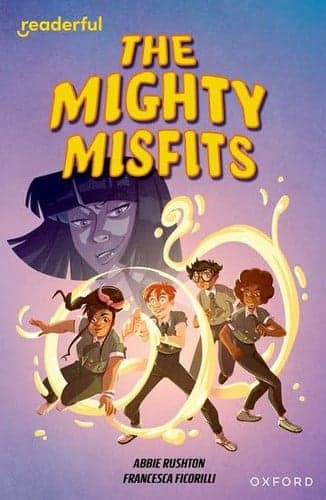 Cover of Readerful Independent Library : Oxford Reading Level 16 : the Mighty Misfits
