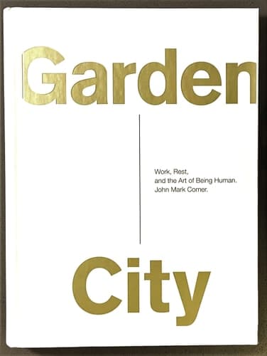 Cover of Garden City: Work, Rest, and the Art of Being Human