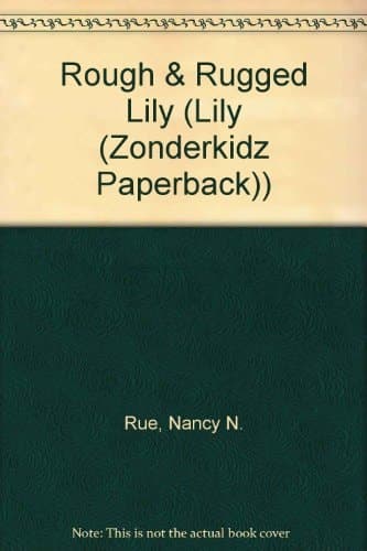 Cover of Rough & Rugged Lily (Lily (Zonderkidz))