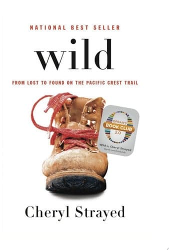 Cover of Wild: From Lost to Found on the Pacific Crest Trail