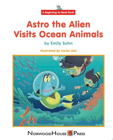 Cover of Astro the Alien Visits Ocean Animals