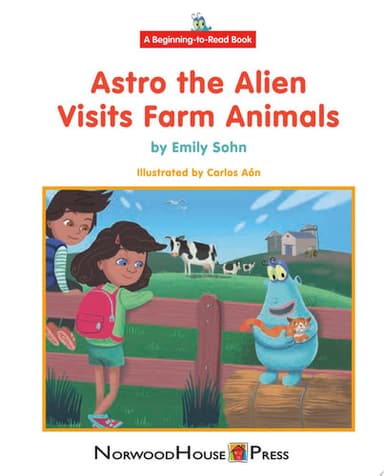 Cover of Astro the Alien Visits Farm Animals