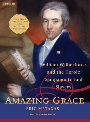 Cover of Amazing Grace: William Wilberforce and the Heroic Campaign to End Slavery