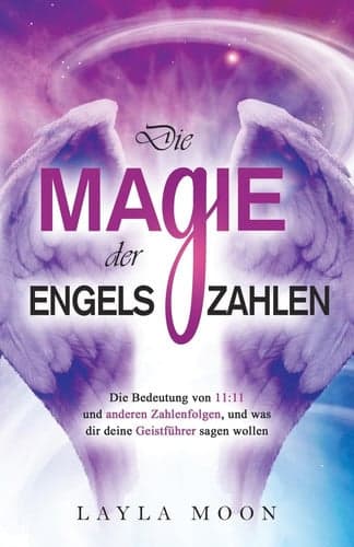 Cover of Die Magie der Engelszahlen Die Bedeutung Von 11