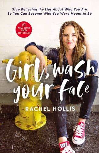 Cover of Girl, Wash Your Face: Stop Believing the Lies About Who You Are so You Can Become Who You Were Meant to Be (Girl, Wash Your Face Series)