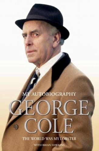 Cover of George Cole - The World Was My Lobster