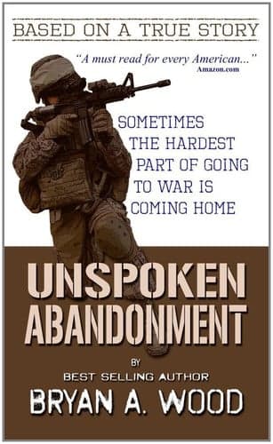 Cover of Unspoken Abandonment: Sometimes the hardest part of going to war is coming home
