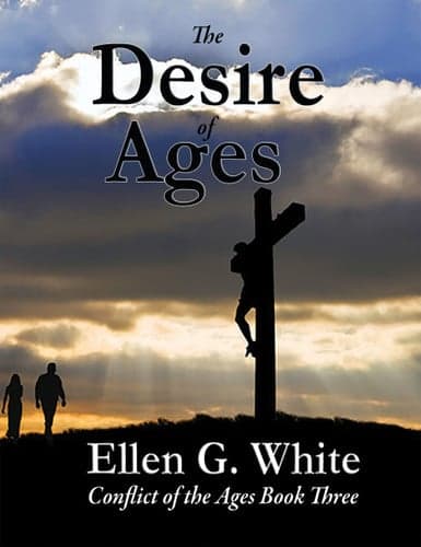 Cover of THE DESIRE OF AGES THE CONFLICT OF THE AGES