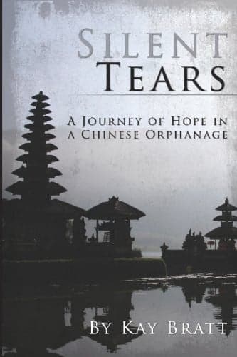 Cover of Silent Tears: A Journey of Hope in a Chinese Orphanage