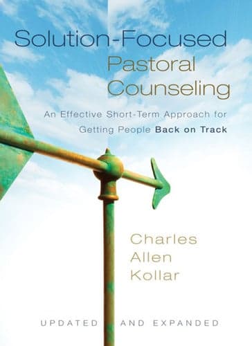 Cover of Solution-Focused Pastoral Counseling: An Effective Short-Term Approach for Getting People Back on Track