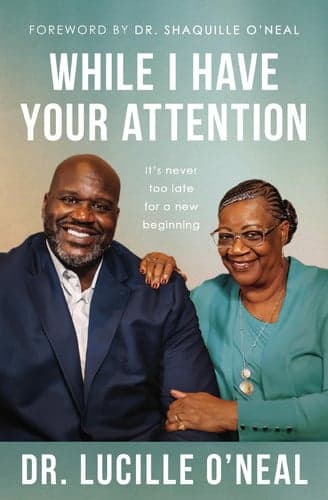 Cover of While I Have Your Attention: It’s Never Too Late for a New Beginning