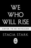 Cover of We Who Will Rise