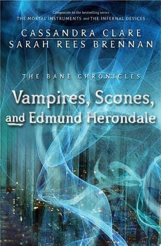Cover of Vampires, Scones, and Edmund Herondale