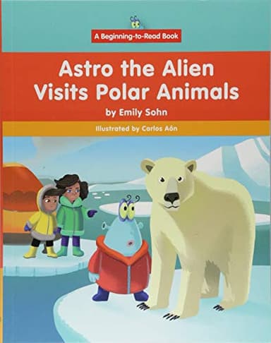 Cover of Astro the Alien Visits Polar Animals