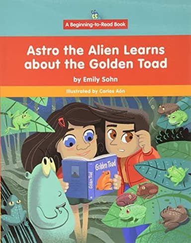 Cover of Astro the Alien Learns about the Golden Toad