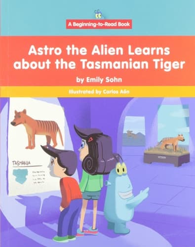 Cover of Astro the Alien Learns about the Tasmanian Tiger
