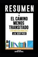 Cover of Resumen de el Camino Menos Transitado (the Road Less Travelled) - de M. Scott Peck