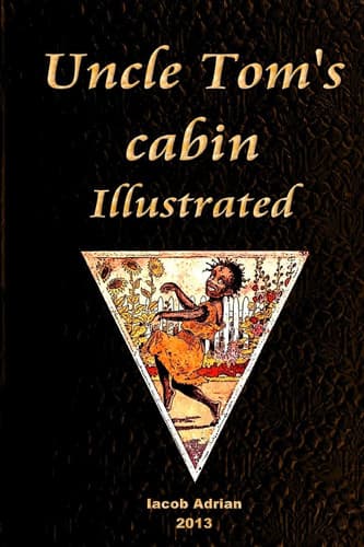 Cover of Uncle Tom's Cabin Illustrated