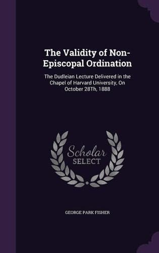 Cover of The validity of non-Episcopal ordination