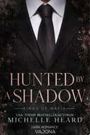 Cover of Hunted by a Shadow (Kings of Mafia #3)