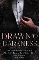 Cover of Drawn to Darkness (Kings of Mafia #4)