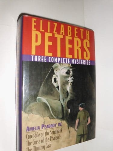 Cover of Three Complete Amelia Peabody Mysteries (Crocodile on the Sandbank* The Curse of the Pharaohs* The Mummy Case)