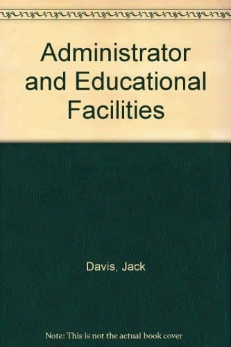 Cover of Administrator and Educational Facilities