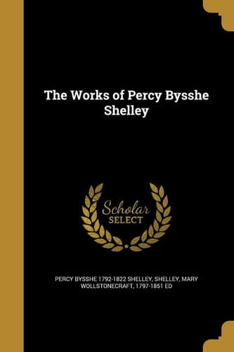 Cover of The works of Percy Bysshe Shelley