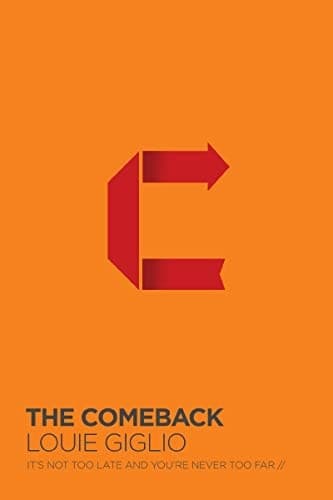 Cover of The Comeback: It's Not Too Late and You're Never Too Far