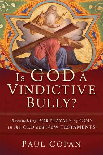 Cover of Is God a Vindictive Bully?
