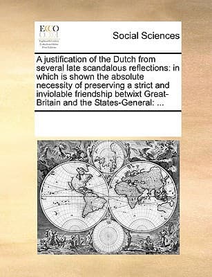 Cover of A justification of the Dutch from several late scandalous reflections
