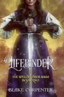 Cover of Lifebinder: The Spellsword Saga: Book Two