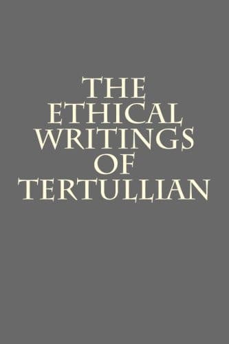 Cover of Ethical Writings of Tertullian
