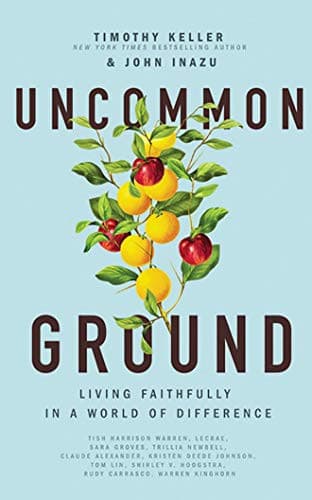 Cover of Uncommon Ground: Living Faithfully in a World of Difference