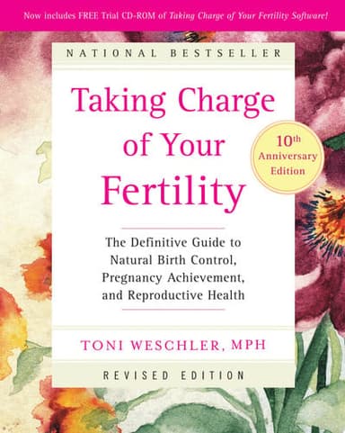 Cover of Taking Charge of Your Fertility: The Definitive Guide to Natural Birth Control, Pregnancy Achievement, and Reproductive Health