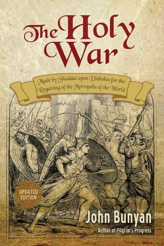 Cover of The Holy War: Updated, Modern English. More than 100 Original Illustrations. (Bunyan Updated Classics)
