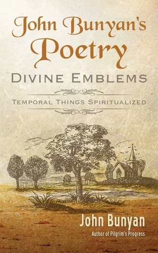 Cover of John Bunyan's Poetry [Illustrated]: Divine Emblems (Bunyan Updated Classics Book 3)