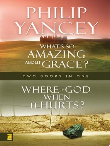 Cover of Where Is God When It Hurts/What's So Amazing about Grace?