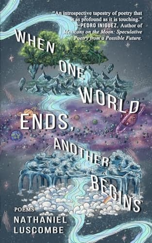 Cover of When One World Ends, Another Begins
