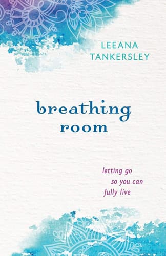 Cover of Breathing Room: Letting Go So You Can Fully Live