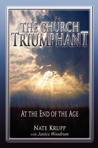 Cover of Church Triumphant at the End of the Age