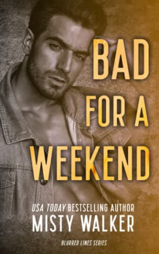 Cover of Bad for a Weekend