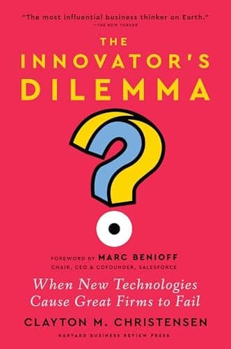 Cover of Innovator's Dilemma, with a New Foreword