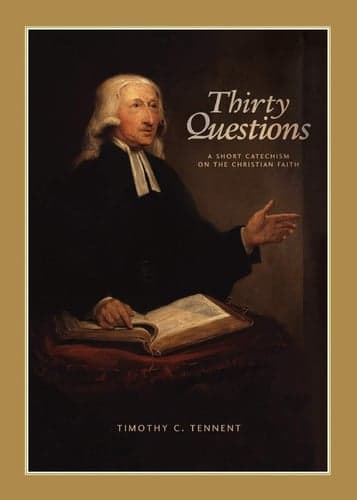 Cover of Thirty Questions: A Short Catechism on the Christian Faith