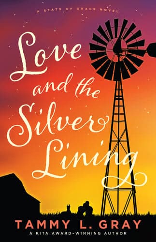 Cover of Love and the Silver Lining (State of Grace)