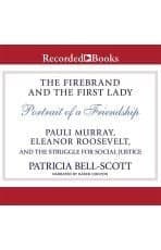 Cover of The Firebrand and the First Lady - Portrait of a Friendship: Pauli Murray, Eleanor Roosevelt, and the Struggle for Social Justice