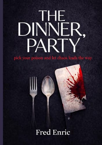Cover of The Dinner party,: Pick your poison and chaos leads the way